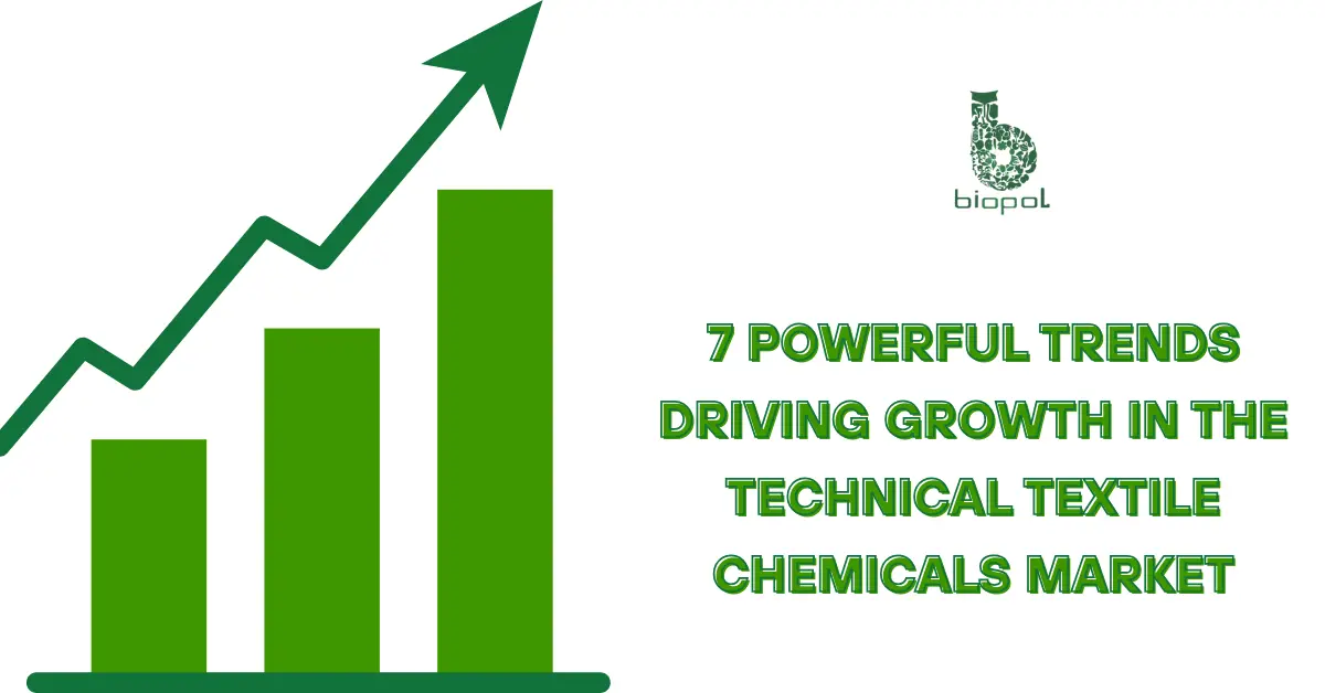 Technical Textile Chemicals Market: 7 Powerful Trends